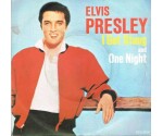 Elvis Presley – I Got Stung / One Night