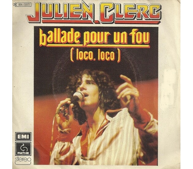 Julien Clerc ‎– Ballade Pour Un Fou (Loco, Loco)