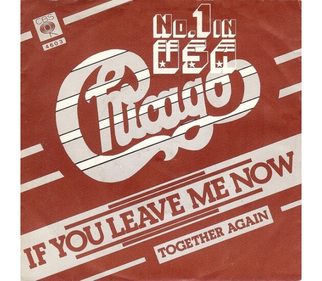 Chicago – If You Leave Me Now