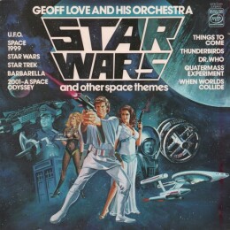 Geoff Love And His Orchestra* ‎– Star Wars And Other Space Themes