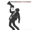 Bryan Adams – Waking Up The Neighbours
