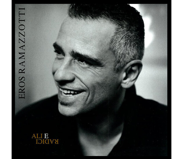 Eros Ramazzotti – Ali E Radici