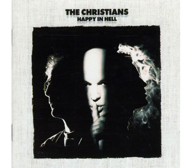 The Christians – Happy In Hell