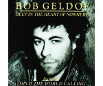 Bob Geldof - Deep In The Heart Of Nowhere