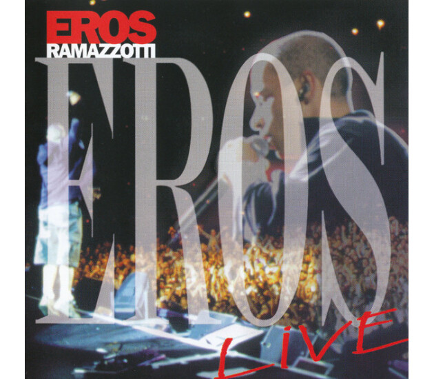 Eros Ramazzotti - Eros Live