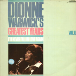 Dionne Warwick - Greatest Years Vol.10 / I'll Never Fall In Love Again