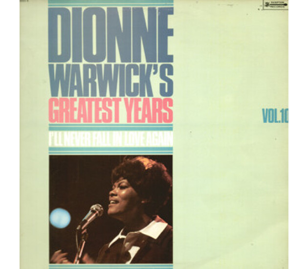 Dionne Warwick - Greatest Years Vol.10 / I'll Never Fall In Love Again