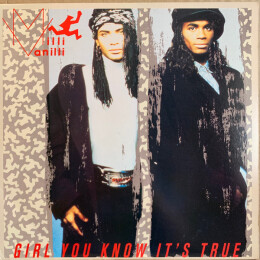Milli Vanilli - Girl You Know It's True