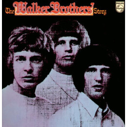 Walker Brothers, The - The Walker Brothers' Story