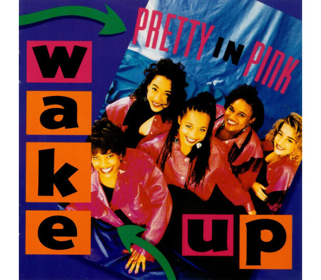 Pretty In Pink - Wake Up