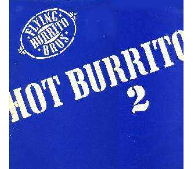 The Flying Burrito Bros - Hot Burrito 2