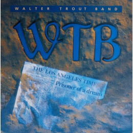 Walter Trout Band - Prisoner Of A Dream