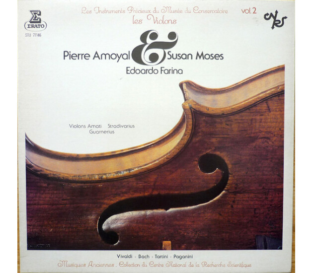 Giuseppe Tartini, Johann Sebastian Bach, Antonio Vivaldi, Niccolò Paganini, Pierre Amoyal, Susan Moses, Edoardo Farina - Les Instruments Précieux Du Musée Du Conservatoire - Vol.2 - Les Violons