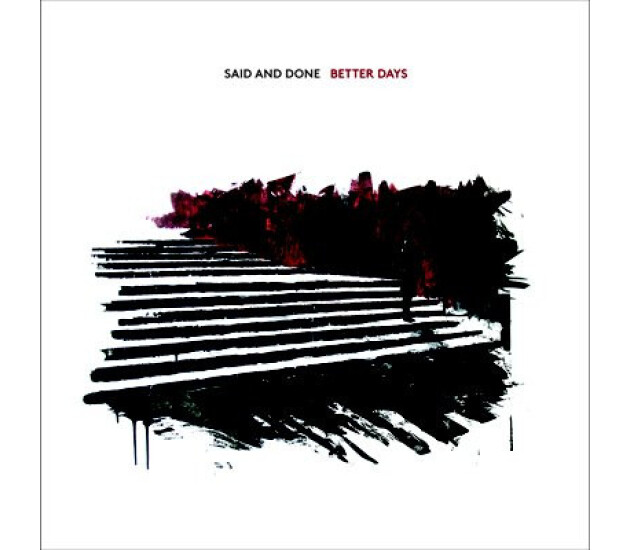 Said And Done - Better Days
