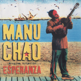Manu Chao - ...Próxima Estación... Esperanza
