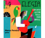 Marco Pereira - Elegia Virtuoso Guitar Music from Brasil