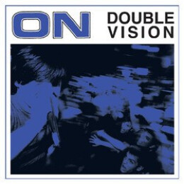 ON - Double Vision (White vinyl)