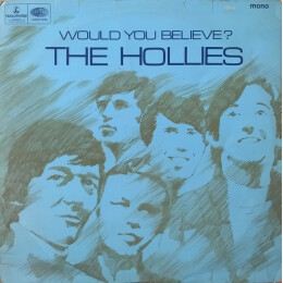 Hollies, The - Would You Believe?