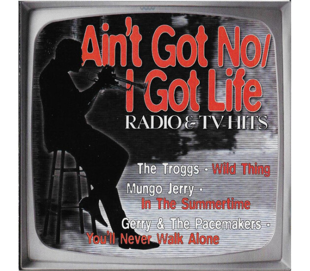 Various - Ain't Got No/ I Got Life