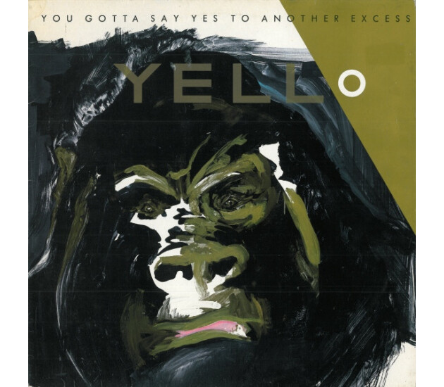 Yello - You Gotta Say Yes To Another Excess