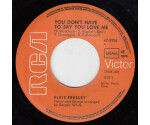 Elvis Presley - Patch It Up / You Don't Have To Say You Love Me