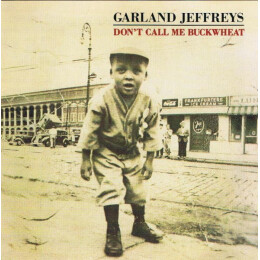Garland Jeffreys - Don't Call Me Buckwheat