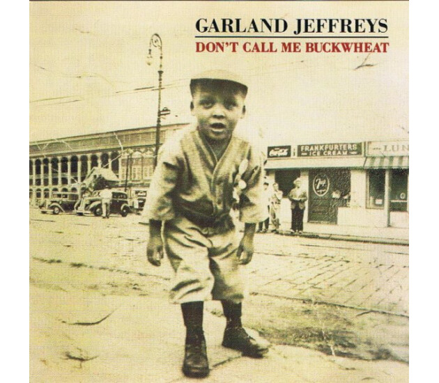 Garland Jeffreys - Don't Call Me Buckwheat