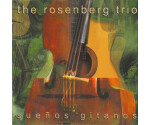 Rosenberg Trio, The - Sueños Gitanos