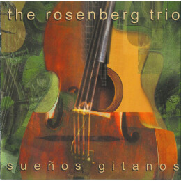 The Rosenberg Trio - Sueños Gitanos