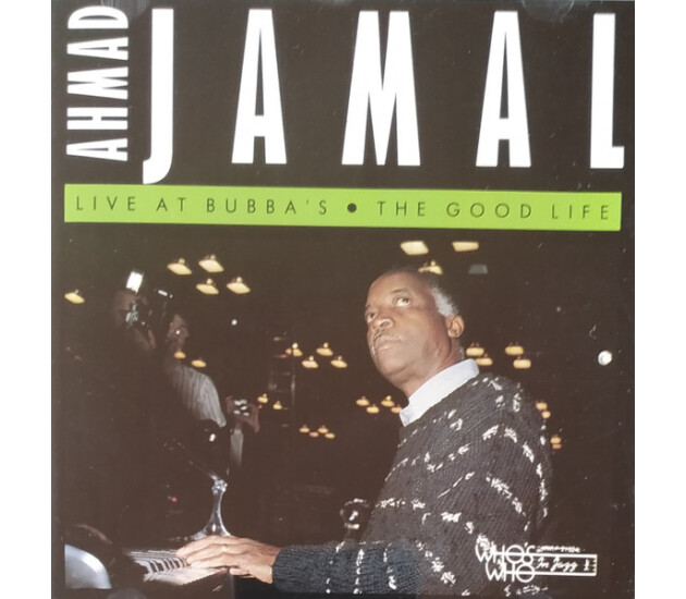 Ahmad Jamal - Live At Bubba's - The Good Life