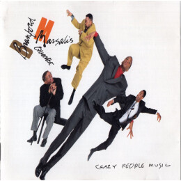 Branford Marsalis Quartet - Crazy People Music