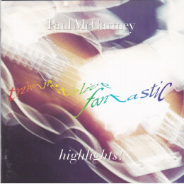Paul McCartney - Tripping The Live Fantastic Highlights!