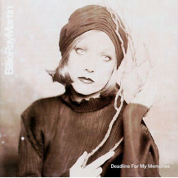 Billie Ray Martin - Deadline For My Memories