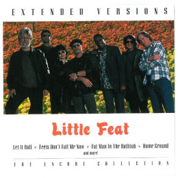 Little Feat - Extended Versions: The Encore Collection