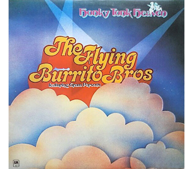 Flying Burrito Bros, The Featuring Gram Parsons - Honky Tonk Heaven