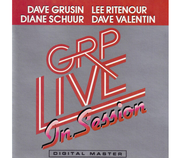 Dave Grusin / Lee Ritenour / Diane Schuur / Dave Valentin - GRP Live In Session