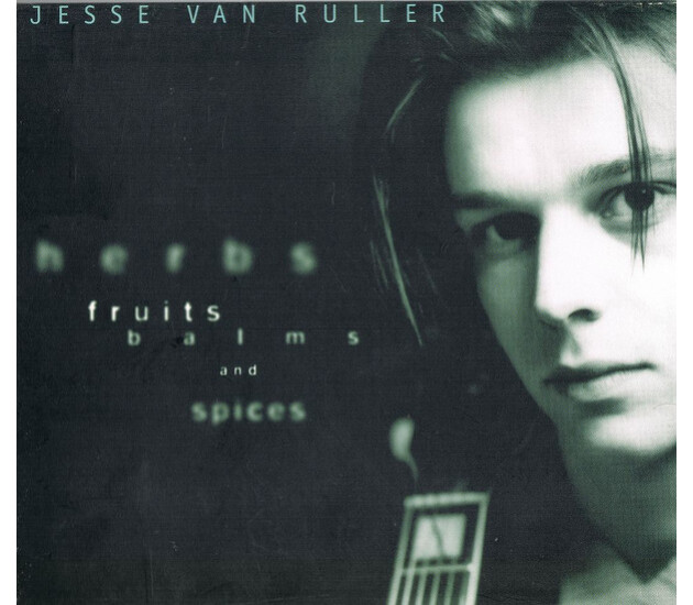 Jesse Van Ruller - Herbs, Fruits, Balms And Spices