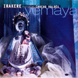 Irakere Featuring Chucho Valdés - Yemayá