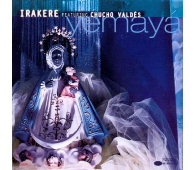 Irakere Featuring Chucho Valdés - Yemayá