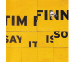 Tim Finn - Say It Is So