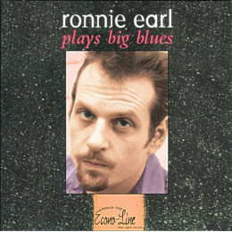 Ronnie Earl - Ronnie Earl Plays Big Blues