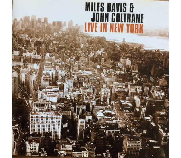 Miles Davis & John Coltrane - Live In New York