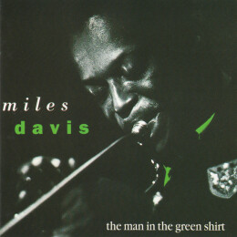 Miles Davis - The Man In The Green Shirt