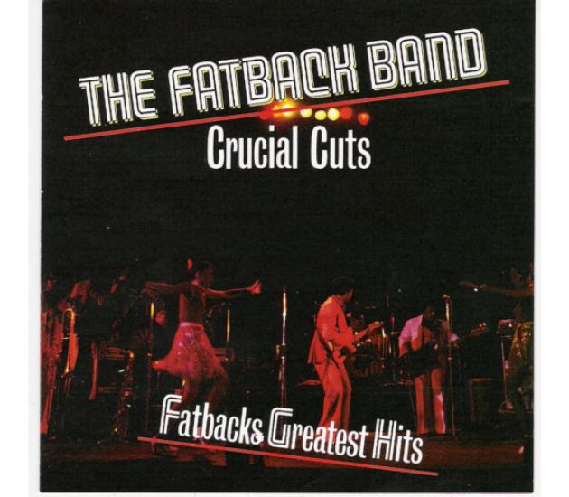 The Fatback Band - Fatbacks Greatest Hits - Crucial Cuts