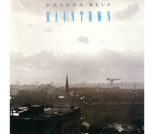 Deacon Blue - Raintown