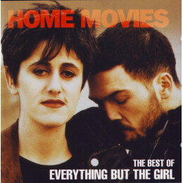 Everything But The Girl - Home Movies (The Best Of Everything But The Girl)
