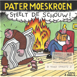 Pater Moeskroen - Steelt De Schouw!