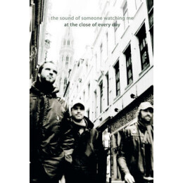 At The Close Of Every Day - The Sound Of Someone Watching Me