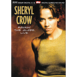 Sheryl Crow - Rockin' The Globe Live