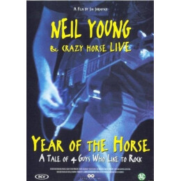 Neil Young & Crazy Horse - Year Of The Horse (A Tale Of 4 Guys Who Like To Rock)